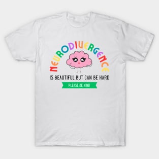 Neurodivergence Can Be Hard T-Shirt